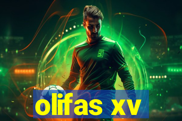 olifas xv